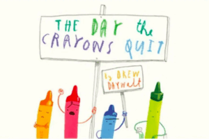 The Day the Crayons Quit